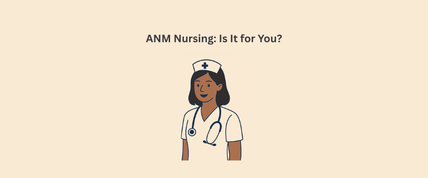 Is ANM Nursing Right for You? A Comprehensive Self-Assessment Guide
